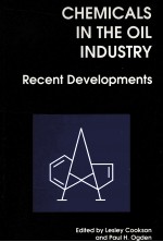 CHEMICALS IN THE OIL INDUSTRY Recent Developments