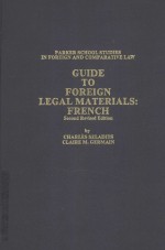 GUIDE TO FOREIGN LEGAL MATERIALS:FRENCH  SECOND REVISED EDITION