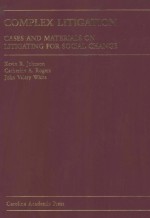 COMPLEX LITIGATION  CASES AND MATERIALS ON LITIGATING FOR SOCIAL CHANGE