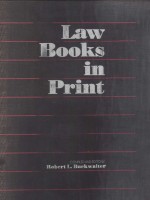 LAW BOOKS IN PRINT 1 AUTHORS/TITLES A-K  FOURTH EDITION