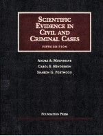 SCIENTIFIC EVIDENCE IN CIVIL AND CRIMINAL CASES  FIFTH EDITION