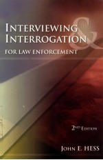 INTERVIEWING & INTERROGATION FOR LAW ENFORCEMENT  2ND EDITION