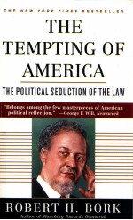 THE TEMPTING OF AMERICA  THE POLITICAL SEDUCTION OF THE LAW