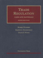 TRADE REGULATION  CASES AND MATERIALS  SIXTH EDITION