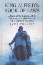 KING ALFRED'S BOOK OF LAWS  A STUDY OF THE DOMBOC AND ITS INFLUENCE ON ENGLISH IDENTITY