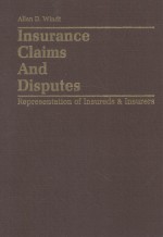 INSURANCE CLAIMS AND DISPUTES:REPRESENTATION OF INSURANCE COMPANIES AND INSUREDS