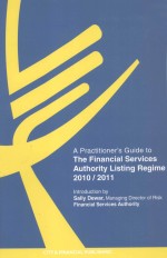 A PRACTITIONER'S GUIDE TO THE FINANCIAL SERVICES AUTHORITY LISTING REGIME  2010/2011 EDITION