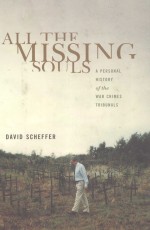 ALL THE MISSING SOULS  A PERSONAL HISTORY OF THE WAR CRIMES TRIBUNALS