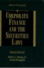 CORPORATE FINANCE AND THE SECURITIES LAWS  FOURTH EDITION