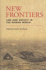 NEW FRONTIERS  LAW AND SOCIETY IN THE ROMAN WORLD