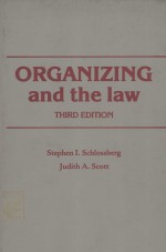 ORGANIZING AND THE LAW  THIRD EDITION