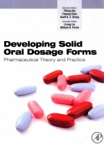 Developing Solid Oral Dosage Forms:Pharmaceutical Theory and Practice