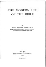 THE MODERN USE OF THE BIBLE