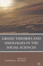 Grand Theories and Ideologies in the Social Sciences