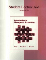 STUDENT LECTURE AID FOR USE WITH  INTRODUCTION TO MANAGERIAL ACCOUNTING