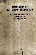 HANDBOOK OF CLINICAL NEUROLOGY METABOLIC AND DEFICIENCY DISEASES OF THE NERVOUS SYSTEM PATR Ⅱ