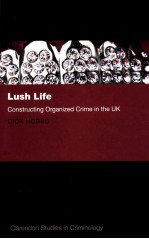 LUSH LIFE  CONSTRUCTING ORGANIZED CRIME IN THE UK