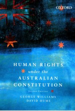 HUMAN RIGHTS UNDER THE AUSTRALIAN CONSTITUTION  SECOND EDITION