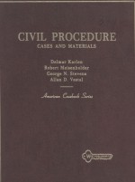 CIVIL PROCEDURE  CASES AND MATERIALS