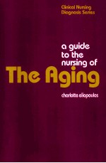 A GUIDE TO THE NURSING OF THE AGING