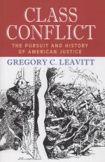 CLASS CONFLICT  THE PURSUIT AND HISTORY OF AMERICAN JUSTICE