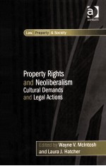 PROPERTY RIGHTS AND NEOLIBERALISM  CULTURAL DEMANDS AND LEGAL ACTIONS