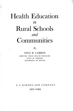 HEALTH EDUCATION IN RURAL SCHOOLS AND COMMUNITIES