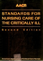 STANDARDS FOR NURSING CARE OF THE CRITICALLY ILL SECOND EDITION