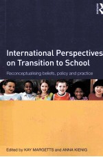 INTERNATIONAL PERSPECTIVES ON TRANSITION TO SCHOOL  RECONCEPTUALISING BELIEFS