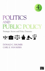 POLITICS AND PUBLIC POLICY STRATEGIC ACTORS AND POLICY DOMAINS  FOURTH EDITION