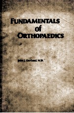 FUNDAMENTALS OF ORTHOPAEDICS  THIRD EDITION