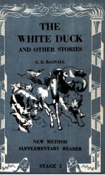 THE WHITE DUCK AND OTHER STORIES:TOLD WITHIN THE VOCABULARY OF NEW METHOD READER 2