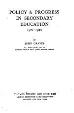 POLICY & PROGRESS IN SECONDARY EDUCATION 1902-1942