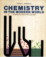 CHEMISTRY IN THE MODERNWORLD Concepts and Applications