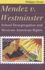 MENDEZ V.WESTMINSTER  SCHOOL DESEGREGATION AND MEXICAN-AMERICAN RIGHTS