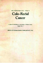 UICC TECHNICAL REPORT SERIES-VOLUME 19 COLO-RECTAL CANCER A SERIEC OF WORKSHOPS ON THE BILOLGY OF HU