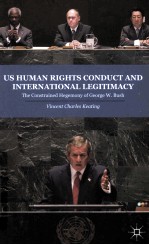 US HUMAN RIGHTS CONDUCT AND INTERNATIONAL LEGITIMACY THE CONSTRAINED HEGEMONY OF GEORGE W.BUSH