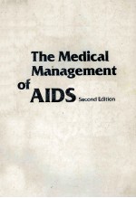 THE MEDICAL MANAGEMENT OF AIDS  SECOND EDITION