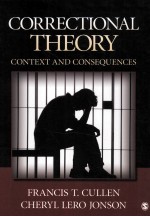 CORRECTIONAL THEORY  CONTEXT AND CONSEQUENCES