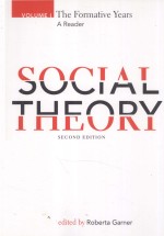 SOCIAL THEORY  A READER  VOLUME I  THE FORMATIVE YEARS  SECOND EDITION