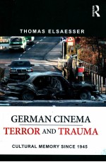 GERMAN CINEMA-TERROR AND TRAUMA  CULTURAL MEMORY SINCE 1945