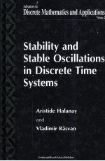 STABILITY AND STABLE OSCILLATIONS IN DISCRETE TIME SYSTEMS