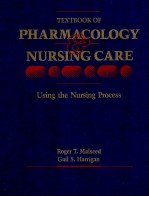 TEXTBOOK OF PHARMACOLOGY AND NURSING CARE:USING THE NURSING PROCESS