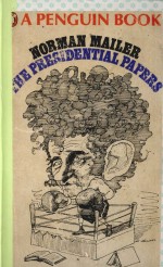 NORMAN MAILER THE PRESIDENTIAL PAPERS