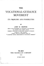 THE VOCATIONAL-GUIDANCE MOVEMENT:ITS PROBLEMS AND POSSIBILITIES