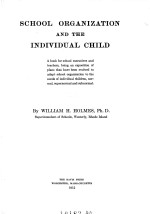 SCHOOL ORGANIZATION AND THE INDIVIDUAL CHILD