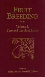 Fruit breeding: volume I :  tree and tropical fruits