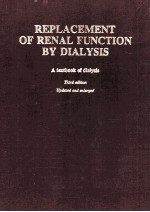 REPLACEMENT OF RENAL FUNCTION BY DIALYSIS A TEXTBOOK OF DIALYSIS THIRD EDITION UPDATED AND ENLARGED