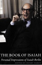 THE BOOK OF ISAIAH  PERSONAL IMPRESSIONS OF ISAIAH BERLIN