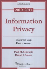 INFORMATION PRIVACY  STATUTES AND REGULATIONS  2010-2011